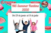 H5 Summer Funtime Del 29 de junio al 31 de julio 2020hi-5.es/wp-content/uploads/2020/06/2020-Hi5-Summer... · 2020. 7. 14. · Hi5 Education Centres C/Santos de la Piedra 3 bajo,