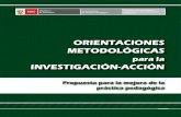 OrientaciOnes MetOdOlógicaschiclayo.ipcielim.edu.pe/sites/.../orientaciones...2 Orientaciones Metodológicas para la Investigación-Acción Propuesta para la mejora de la práctica