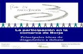 La participación en la comarca de Borja Principales ideas de …aragonparticipa.aragon.es/sites/default/files/stories... · 2013. 8. 21. · ♦ En Pozuelo de Aragón se les cede