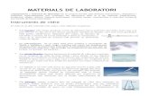 MATERIALS DE LABORATORIfiles.cienciesnaturalsjj.webnode.es/200000023-17e1618dba... · 2015. 9. 29. · MATERIALS DE LABORATORI L'equipament o material de laboratori és el conjunt