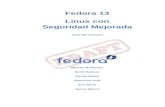 Linux con Seguridad Mejorada Fedora 13 - the-eye.eu · Linux con Seguridad Mejorada Borrador Fedora 13 Linux con Seguridad Mejorada Guía del Usuario Edición 1.4 Autor Murray McAllister