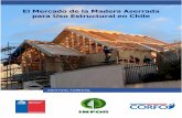 El mercado de la madera aserrada para uso estructural en Chile · sector de la construcción”, financiado por la Corporación de Fomento de la Producción (CORFO). Su objetivo es