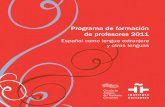 Programa de formación de profesores 2011F3n%20profes... · 2011. 2. 17. · El programa de formación de profesores que el Instituto Cervantes ofrece este año 2011 se organiza en