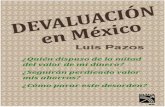 DEVALUACION - cisle.org.mx©xico.pdf · devaluación, como consecuencia de otras políticas poco realistas del gobierno mexicano. ¿Qué es la devaluación? La devaluación, también