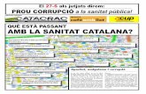 QUÈ ESTÀ PASSANT AMB LA SANITAT CATALANA? · 2012. 9. 10. · la sanitat catalana ha protagonitzat els últims mesos han encès totes les alarmes: alguna cosa està funcionant terriblement