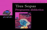 QUINTO DE PRIMARIA Tres Sopas · teatro, además de escribir canciones para niños. Un petó de mandarina, la edición en catalán original de esta obra, ganó el Premi Barcanova