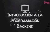Backend Programación Introducción a la...Conocer conceptos básicos. Front vs Backend Entender las ventajas de ser programadora BACKEND. Conocer tipos de salidas laborales. Proporcionar
