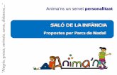 SALÓ DE LA INFÀNCIA Propostes per Parcs de Nadalanimacions.animans.cat/wp-content/uploads/2019/09/PARC... · 2019. 9. 30. · PRESENTACIÓ A l’atenciódels Organitzadors d'Espai