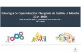 Estrategia de Especializaci ón ... - Castilla-La Mancha · sindicales. Se consolidan tres mesas sectoriales de seguimiento de la RIS3 CLM: 1 Decreto 23/2014, de 03/04/2014, por el