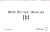 Joven Empresa Innovadora JEI - Parque Cientifico · 2016. 5. 31. · Joven Empresa Innovadora JEI GMG JEI-i-Pyme 2016-04-15 . El valor de la confianza Antecedentes La Ley 14/2011,
