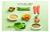 44 SOPA DE MIJO Y LENTEJAS - Larousse · 2015. 11. 9. · 200 g de mijo 1 cebolla 2 zanahorias 1/4 de calabaza 100 g de lentejas 100 g de judías verdes 1/2 kg de acelgas aceite de