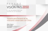Impacto para Panamá de las relaciones comerciales con China. · Eddie Tapiero- Relacion con CHina-FINAL_NUEVO TEMPLATE.pptx Created Date: 20190415165051Z ...