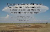 Investigación del Clima del Verano en Norteamérica: Estudio ...castro/Presentations/P-11.pdfInvestigación del Clima del Verano en Norteamérica: Estudio con un Modelo Atmosférico