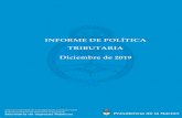 INFORME DE POLÍTICA TRIBUTARIA Diciembre de 2019 · • Ley Federal de Responsabilidad Fiscal (Ley N° 27.428 – B.O. 2-1-2018). ... la transparencia fiscal internacional y los