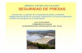 JORNADA “ESCUELA DE ALCALDES” SEGURIDAD DE PRESAS · (Artículo 5.7 del Reglamento de seguridad de presas) • Los niveles máximos y mínimos admitidos en el embalse para cada
