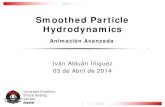 Smoothed Particle Hydrodynamics...Smoothed particle hydrodynamics ∑ = ∇ ≈ ∇ − n i i i i i f w x x h m f x 1 ( ) ( / ) ρ • alternativas para el gradiente: • Estas formulaciones