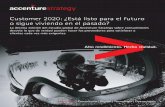 Customer 2020: ¿Está listo para el futuro o sigue viviendo ... · comportamientos y necesidades de los clientes hasta el punto de que todos ellos son ya clientes digitales, aunque