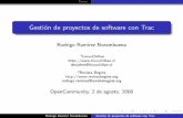 Gestión de proyectos de software con Trac · 2010. 3. 10. · Rodrigo Ram´ırez Norambuena Gesti´on de proyectos de software con Trac. Temas Temas de la presentaci´on ¿Qu´e