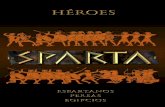 Sparta - la batalla de laS termópilaS 1€¦ · Sparta - la batalla de laS termópilaS 1 Héroes espartanos Leónidas Hijo del rey agíada Anaxandridas II de Esparta, Leónidas I