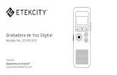 Grabadora de Voz Digital - Etekcity · 2018. 4. 11. · Información de Seguridad • • NO deje ni guarde la grabadora en ambientes calurosos y/o húmedos, vehículos cerrados,