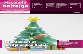Revista D’iNfoRmació muNicipal Núm. 74 · Desembre 2016masquefa.cat/wp-content/uploads/sites/19/2017/06/mbatega...L’Ajuntament us desitja un bon Nadal Masquefa celebra una nova