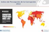 Indice de Percepción de la Corrupción 2013...El Índice de Percepción de la Corrupción se basa en la combinación de encuestas y evaluaciones por parte de instituciones internacionales