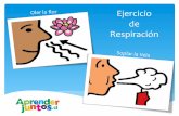 Ejercicio de( Respiración( - Aprender Juntos · 2020. 4. 17. · Aprender juntos.cl . Author: Rosario Created Date: 4/11/2016 1:27:57 AM