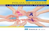 TRIPLE PROTECCIÓN DORADA PÓLIZA DE CÁNCER · 2019. 9. 4. · un procedimiento quirúrgico respecto al cáncer diagnosticado o alguna enfermedad cubierta, excepto cáncer de la