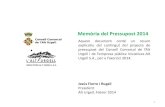 Memòria del Pressupost 2014 - Alt Urgell pressupost 2014.pdf · • Inversions en la xarxa de camins rurals: 2 inversions PUOSC 2013-2017 Argolell-Arduix i accés a Castellbò. •
