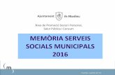 MEMÒRIA SERVEIS SOCIALS MUNICIPALS 2016 · 2018. 6. 25. · Beques de menjador , targes moneder Renda mínim d'inserció (RMI) Servei d'acolliment temporal per a persones amb situació