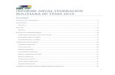 INFORME ANUAL FEDERACION BOLIVIANA DE TENIS 2016tenisbolivia.com/Archivos/2017/Mem/Mem16.pdfNoelia Zeballos volvió a jugar torneos Futures Femeninos en Europa, logrando puntuación
