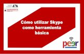 Cómo utilizar Skype como herramienta básicacontingencia.azc.uam.mx/assets/img/faq/Skype.pdf · Skype estará instalado en el sistema. Para iniciarlo, usar el cuadro de búsqueda