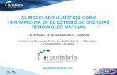 New EL MODELADO NUMÉRICO COMO HERRAMIENTA EN EL … · 2018. 7. 6. · J. A. Armesto , D. de los Dolores, R. Guanche . Instituto de Hidráulica Ambiental de Cantabria – IHCantabria