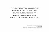 PROYECTO SOBRE EVALUACIÓN DE HABILIDADES Y DESTREZAS …GOMARIZ,+J.P.pdf · Proyecto sobre Evaluación de Habilidades y Destrezas en Educación Física 3 RESUMEN Como primer apartado