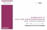 EMPLEO Y LEY DE DEPENDENCIA EN CANTABRIA e... · - 4 - A través de los datos recogidos en la tabla anterior se observa un crecimiento global en las afiliaciones a la Seguridad Social