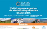 SAMeR Sociedad Argentina de Medicina Reproductiva XVII ... Congreso 2016.pdf · SAMeR Sociedad Argentina de Medicina Reproductiva XVII Congreso Argentino de Medicina Reproductiva