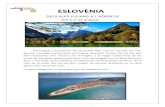 New ESLOVÈNIA - XAFANT TALONS · 2018. 3. 14. · ESLOVÈNIA DELS ALPS JULIANS A L’ADRIÀTIC Del 4 al 14 d’agost Benvinguts a Eslovènia! Als peus dels Alps Julians i banyat