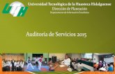 Auditoría de Servicios 2015 - UTHHsgc.uthh.edu.mx/file_manager/Auditoria_servicios_2015.pdf · en el servicio médico la califico como: 10. El horario de atención del consultorio