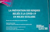 La prévention des risques reliés à la COVID-19 en milieu scolaire · 2020. 5. 12. · EN MILIEU SCOLAIRE Direction de la santé publique de la Capitale-Nationale Équipe Santé