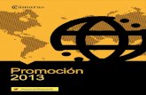 Promoción 2013€¦ · 25 de febrero - 1 de marzo Plurisectorial Promoción EXTERIOR 2013 ... » Presentación de la empresa española al cliente potencial y confirmación de ...