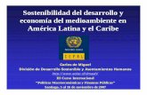 Sostenibilidad del desarrollo y economía del medioambiente ...€¦ · Sostenibilidad del desarrollo y economía del medioambiente en América Latina y el Caribe ... reducir a la