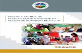 POLÍTICA ANDINA DE - ORAS - CONHU · 2018. 3. 5. · 8 Política andina de plani cación y gestión de recursos humanos en salud la planificación y gestión de los recursos humanos