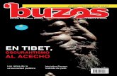 EN TIBET, - Buzos · tano cambió su nombre a Tenzin Gyatso. Así, es el XIV Dalai Lama reencarnación del XIII Dalai, su antecesor inmediato. Es terrenal como cualquiera, pero en