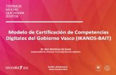 Modelo de Certificación de Competencias Digitales del ... · y certificación de competencias digitales a nivel regional, nacional o internacional o Línea 2: Definición y aplicación