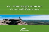 en la Comunitat Valenciana5 A la hora de sacar a la luz los resultados de este estudio porme-norizado sobre el turismo rural en la Comunitat Valenciana, nos guía la idea de poner