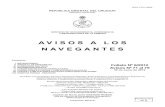 AVISOS A LOS NAVEGANTES - Armada Uruguaysohma.armada.mil.uy/attachments/article/302/... · AVISOS A LOS NAVEGANTES II RIO DE LA PLATA *72/2012(T) NOVEDADES DE BALIZAMIENTO ANTEPUERTO