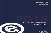 Guía de Servicios Colombia - SIICEX · Colombia es uno de los mercados latinoamericanos con mayor potencial para el mercado de franquicias. En el periodo 2004 y 2013, este mercado