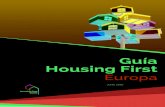 Guía Housing Firsta-Housing-First-Europa.pdfen el desarrollo de servicios Housing First. Al haber sido escrita específicamente para Europa, esta guía se ha diseñado para ofrecer