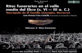 Ritos funerarios en el valle medio del Ebro (s. VI - III a ... · 3 Ritos funerarios en el valle medio del Ebro (s. VI - III a. C.) Necrópolis de El Castillo (Castejón, Navarra)