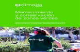 Mantenimiento y conservación de zonas verdes Dimoba... · 2015. 4. 15. · Colocación de césped artificial para jardínes y zonas verdes. Servicios de mantenimiento y conservación